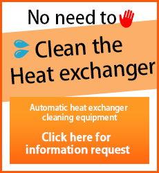 No need to clean the heat exchanger
Automatic heat exchanger cleaning equipmentClick here for information request