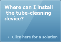 Where can I install the tube-cleaning device?