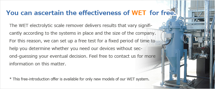 You can ascertain the effectiveness of WET for free.